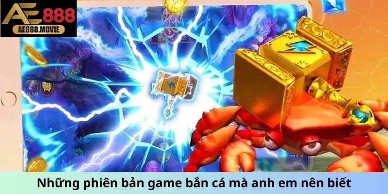 Những phiên bản game bắn cá mà anh em nên biết