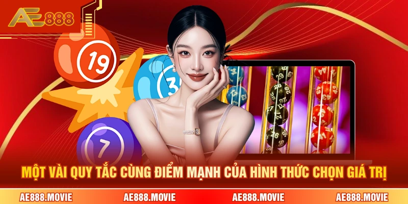 Một vài quy tắc cùng điểm mạnh của hình thức chọn giá trị 