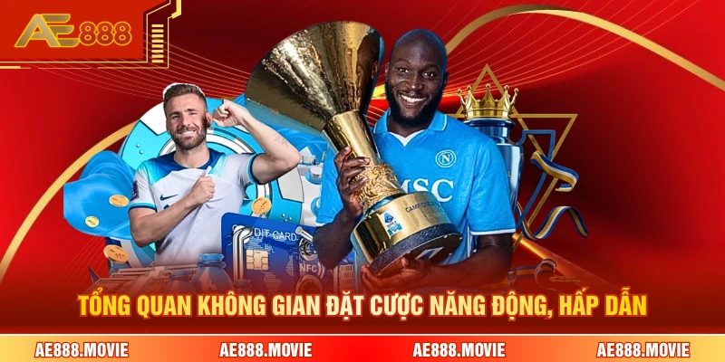 Tổng quan không gian đặt cược năng động, hấp dẫn 